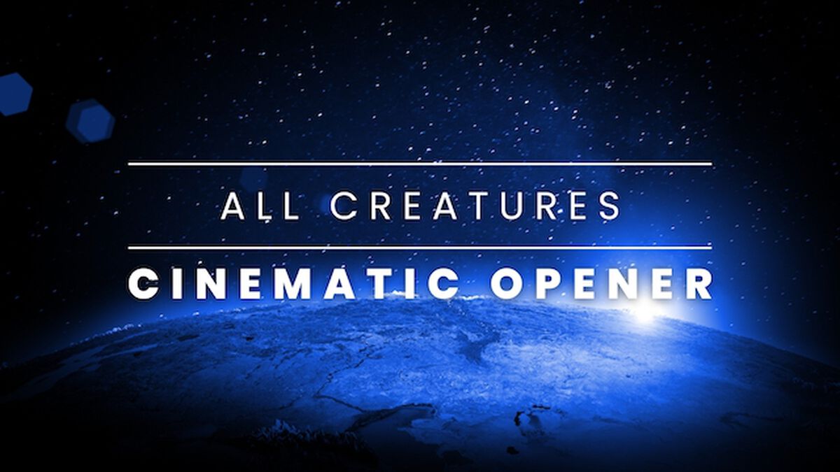 Cinematic Opener All Creatures image number null